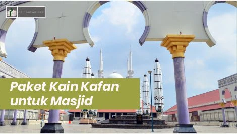 Paket Kain Kafan untuk Masjid: Isi, Ukuran dan Rekomendasi