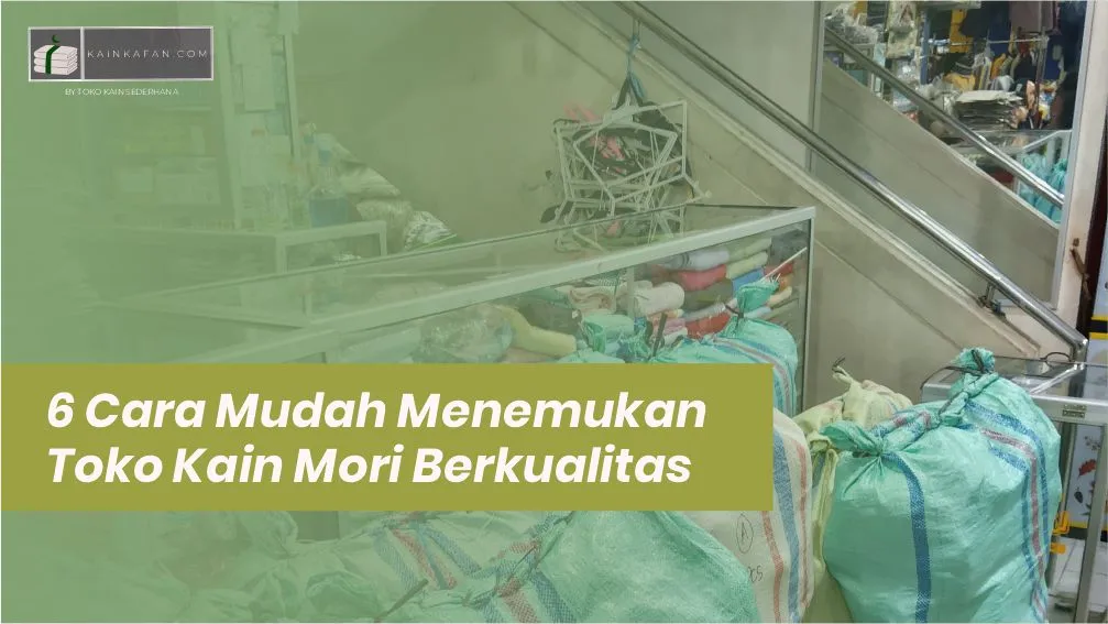 6 Cara Mudah Menemukan Toko Kain Mori Berkualitas